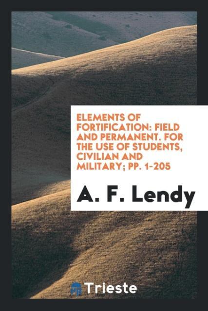 Kniha Elements of Fortification A. F. LENDY