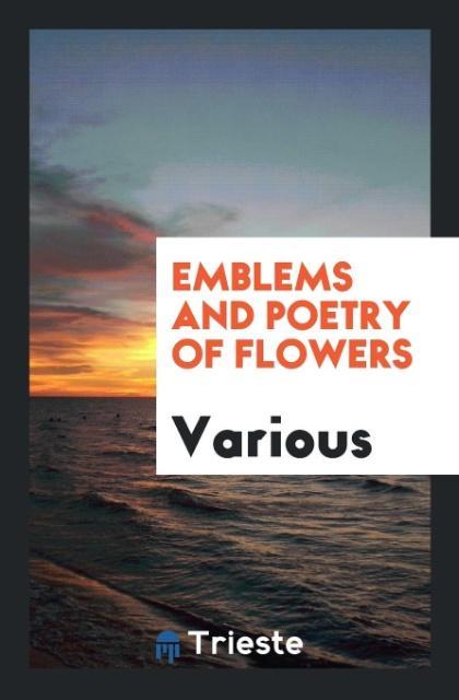 Kniha Emblems and Poetry of Flowers Various