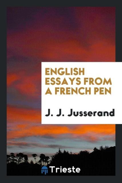 Knjiga English Essays from a French Pen J. J. JUSSERAND