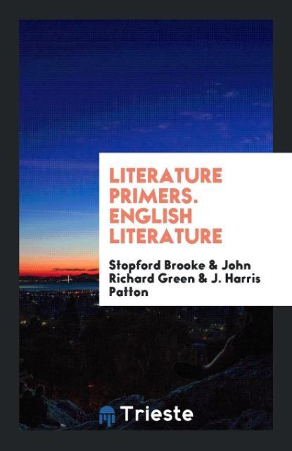 Könyv Literature Primers. English Literature STOPFORD BROOKE