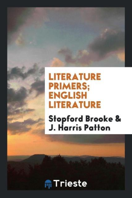 Könyv Literature Primers. English Literature STOPFORD BROOKE