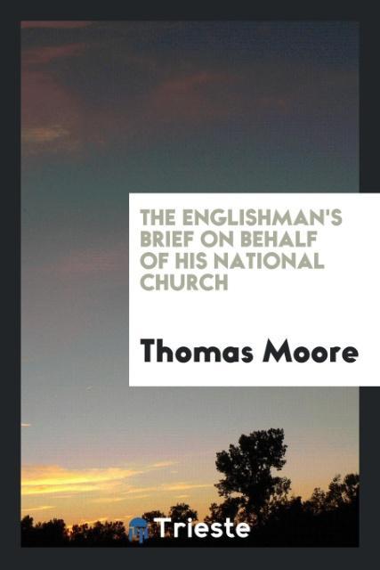 Kniha Englishman's Brief on Behalf of His National Church Thomas Moore