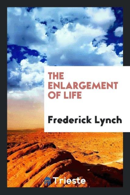 Kniha Enlargement of Life FREDERICK LYNCH