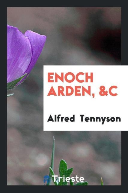 Kniha Enoch Arden, &c ALFRED TENNYSON