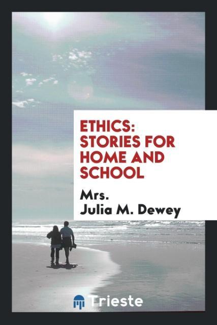 Knjiga Ethics MRS. JULIA M. DEWEY