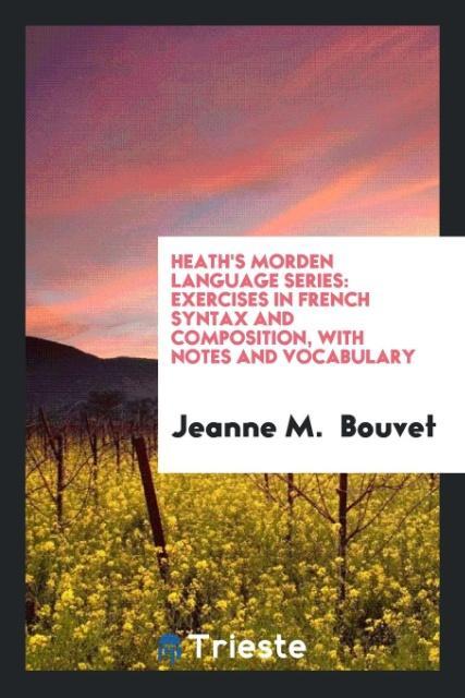 Könyv Heath's Morden Language Series JEANNE M. BOUVET