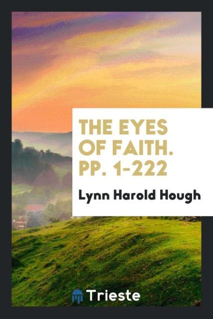 Kniha Eyes of Faith. Pp. 1-222 LYNN HAROLD HOUGH