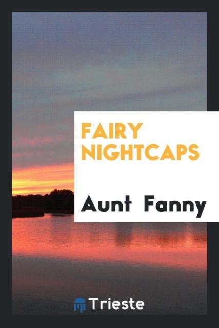 Kniha Fairy Nightcaps AUNT FANNY