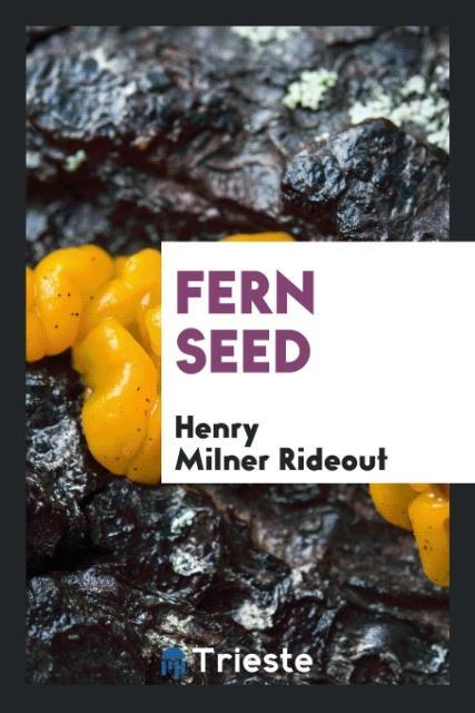 Книга Fern Seed HENRY MILNER RIDEOUT