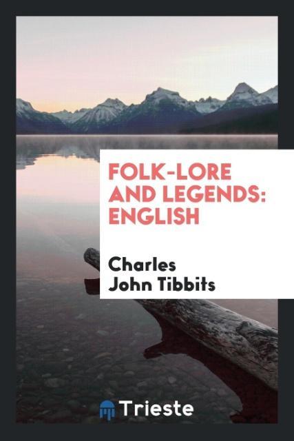 Libro Folk-Lore and Legends CHARLES JOHN TIBBITS