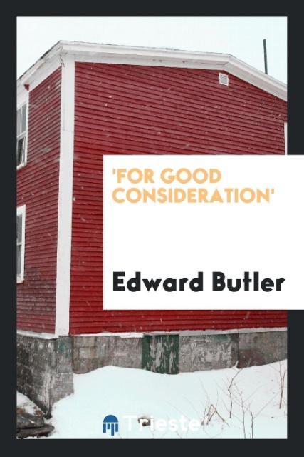 Libro 'for Good Consideration' EDWARD BUTLER