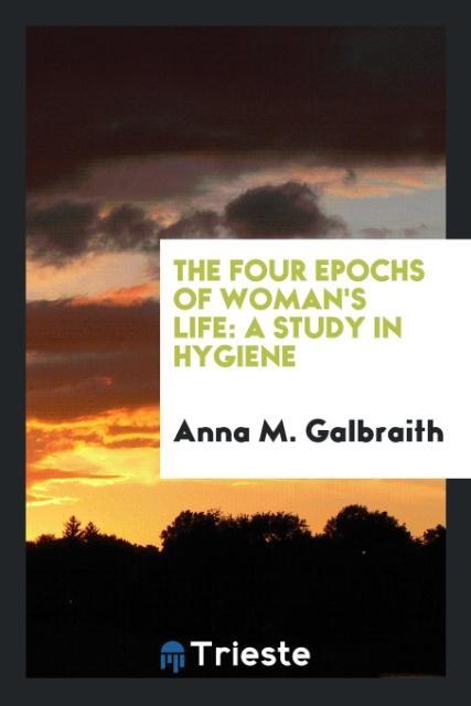 Libro Four Epochs of Woman's Life ANNA M. GALBRAITH