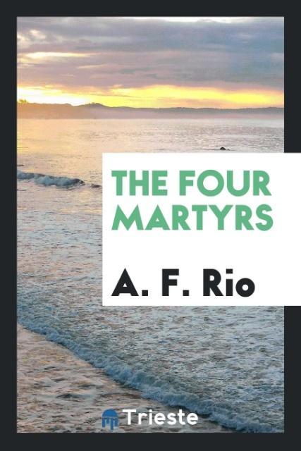 Kniha Four Martyrs A. F. RIO