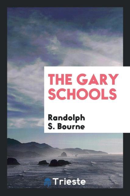 Kniha Gary Schools RANDOLPH S. BOURNE