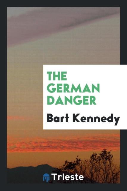 Knjiga German Danger BART KENNEDY