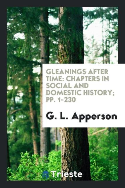 Knjiga Gleanings After Time G. L. APPERSON