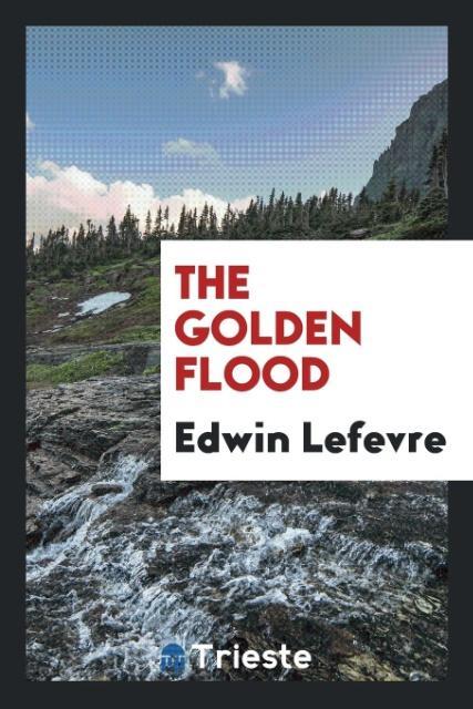 Kniha Golden Flood EDWIN LEFEVRE