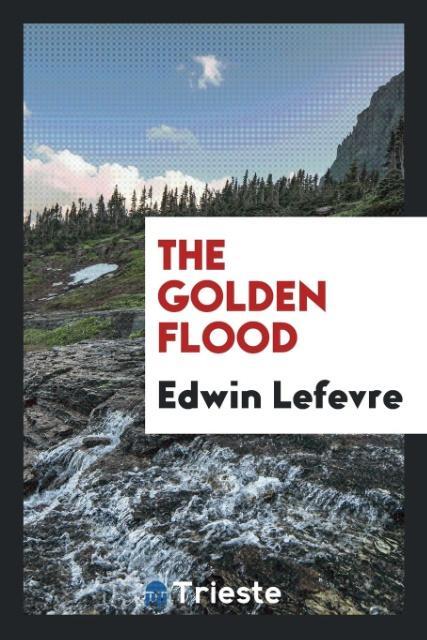 Knjiga Golden Flood EDWIN LEFEVRE