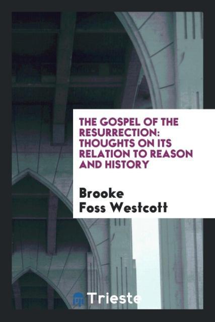 Carte Gospel of the Resurrection BROOKE FOSS WESTCOTT