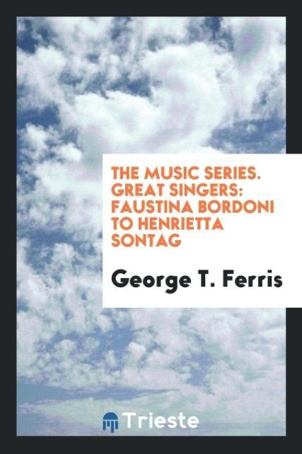 Libro Music Series. Great Singers GEORGE T. FERRIS