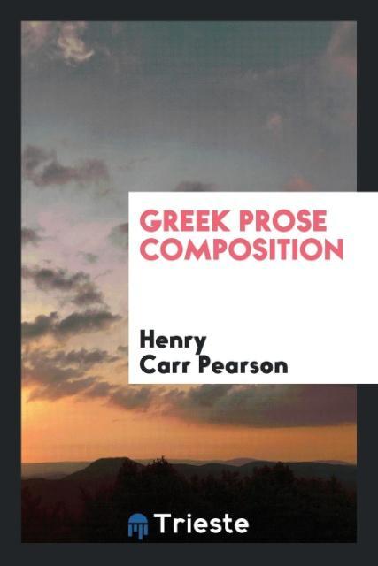 Βιβλίο Greek Prose Composition HENRY CARR PEARSON