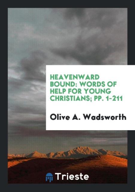 Boek Heavenward Bound Olive A Wadsworth