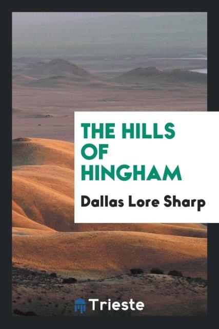 Книга Hills of Hingham DALLAS LORE SHARP