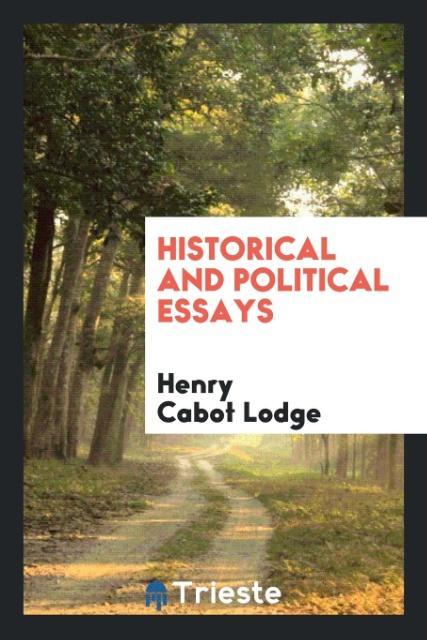 Kniha Historical and Political Essays HENRY CABOT LODGE