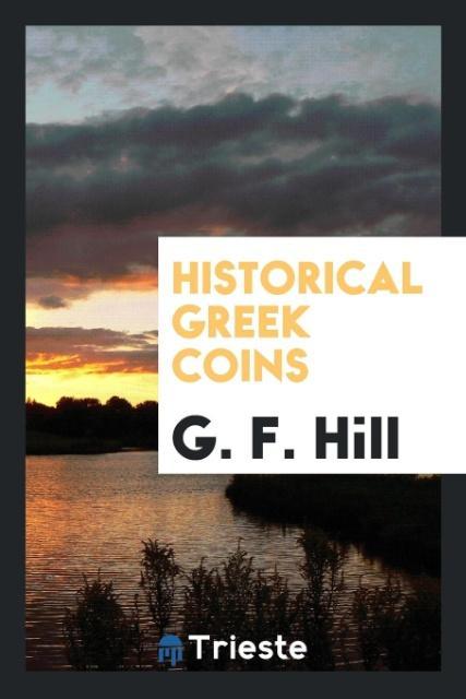 Book Historical Greek Coins G. F. HILL