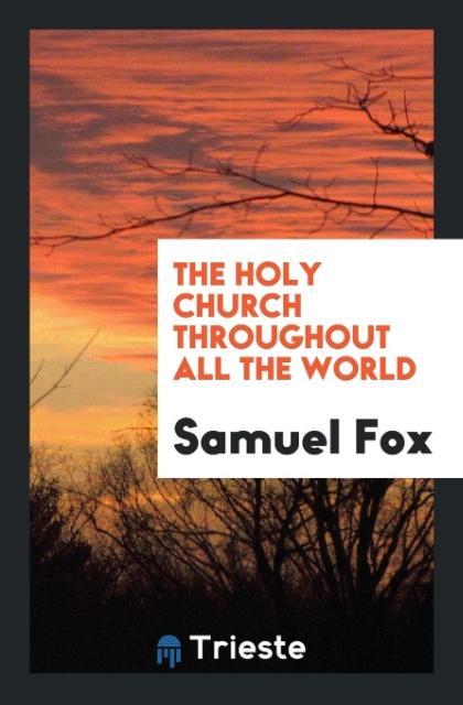 Carte Holy Church Throughout All the World SAMUEL FOX