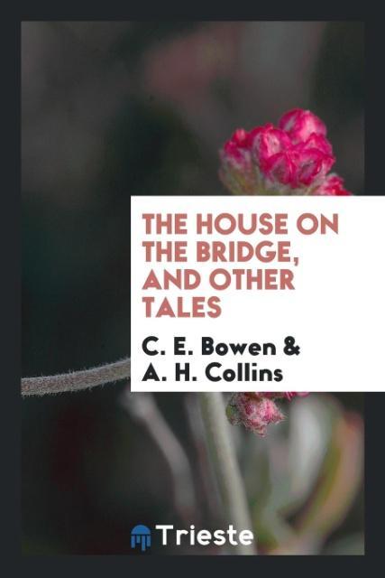 Könyv House on the Bridge, and Other Tales C. E. BOWEN