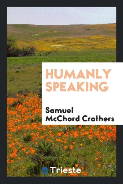 Buch Humanly Speaking SAMUEL MCCH CROTHERS