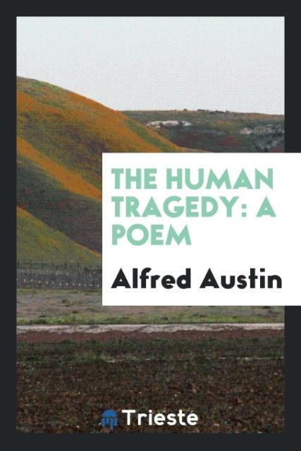Knjiga Human Tragedy ALFRED AUSTIN