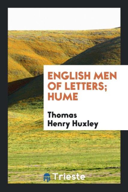 Книга English Men of Letters; Hume THOMAS HENRY HUXLEY