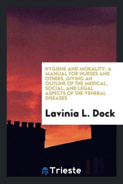 Book Hygiene and Morality LAVINIA L. DOCK