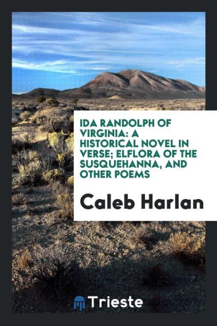 Könyv Ida Randolph of Virginia CALEB HARLAN