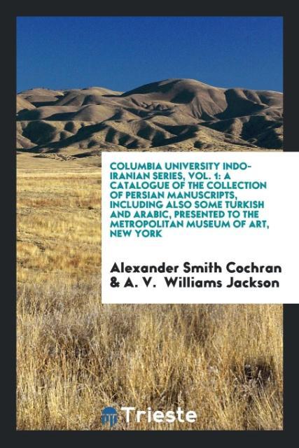 Livre Columbia University Indo-Iranian Series, Vol. 1 ALEXANDER SM COCHRAN