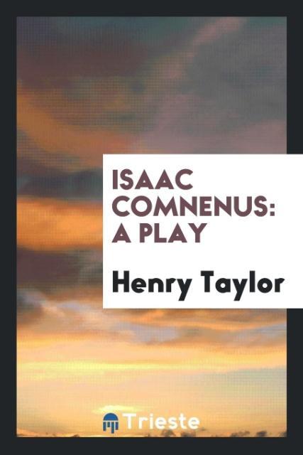 Carte Isaac Comnenus HENRY TAYLOR