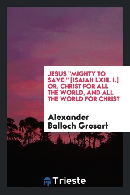 Buch Jesus Mighty to Save ALEXANDER BA GROSART