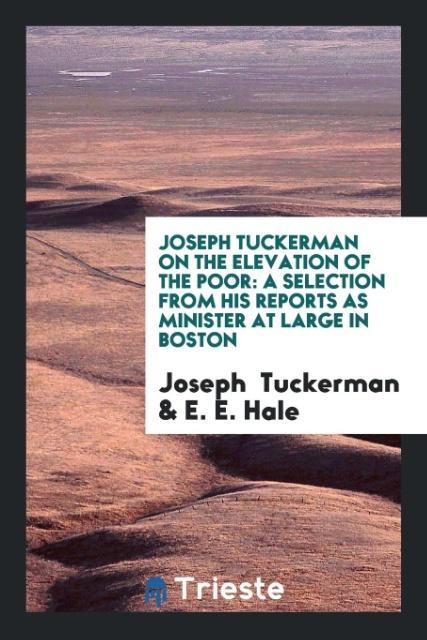 Carte Joseph Tuckerman on the Elevation of the Poor JOSEPH TUCKERMAN