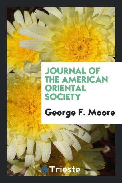 Buch Journal of the American Oriental Society GEORGE F. MOORE