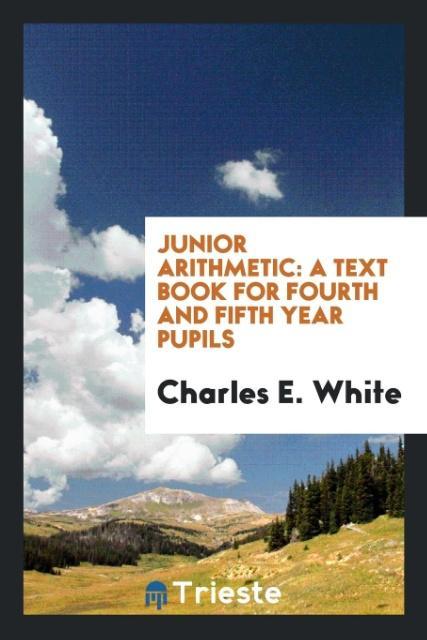 Kniha Junior Arithmetic CHARLES E. WHITE