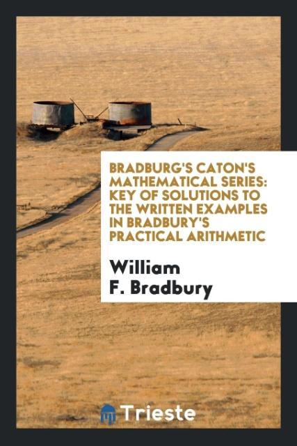 Книга Bradburg's Caton's Mathematical Series WILLIAM F. BRADBURY