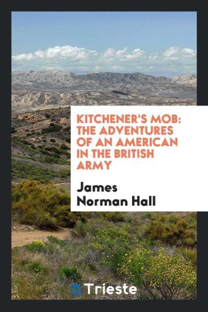 Knjiga Kitchener's Mob JAMES NORMAN HALL