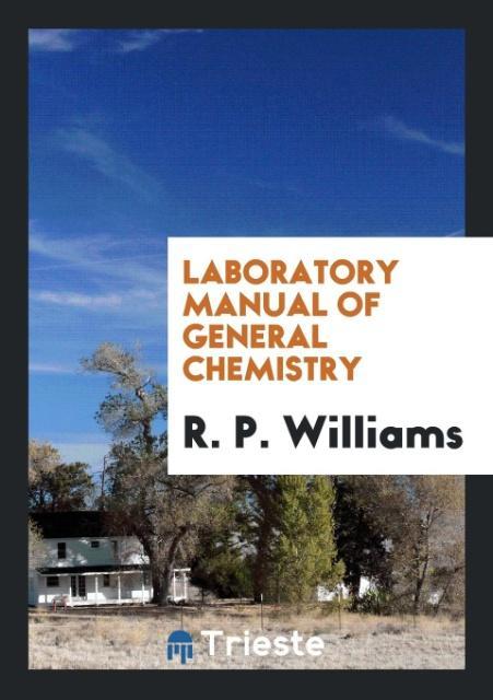 Könyv Laboratory Manual of General Chemistry R. P. WILLIAMS