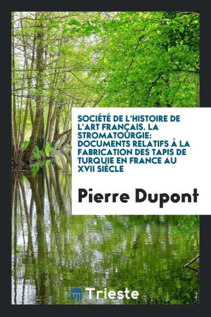 Kniha Soci t  de l'Histoire de l'Art Fran ais. La Stromatourgie PIERRE DUPONT