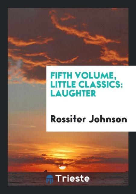 Kniha Fifth Volume, Little Classics ROSSITER JOHNSON