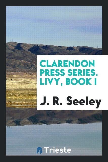 Książka Clarendon Press Series. Livy, Book I J R Seeley