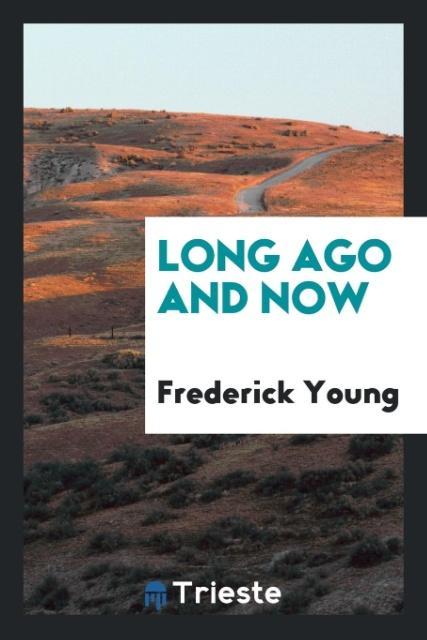 Libro Long Ago and Now FREDERICK YOUNG