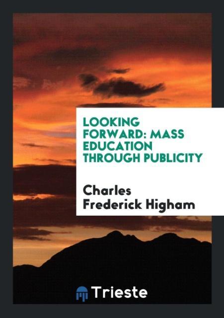 Knjiga Looking Forward CHA FREDERICK HIGHAM